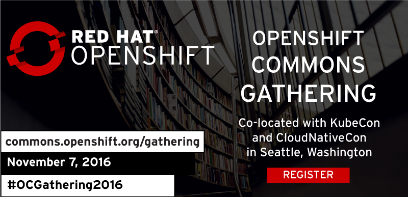 OpenShift Commons Gathering: Register Now